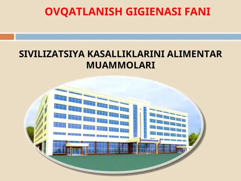 SIVILIZATSIYA KASALLIKLARINI ALIMENTAR MUAMMOLARI