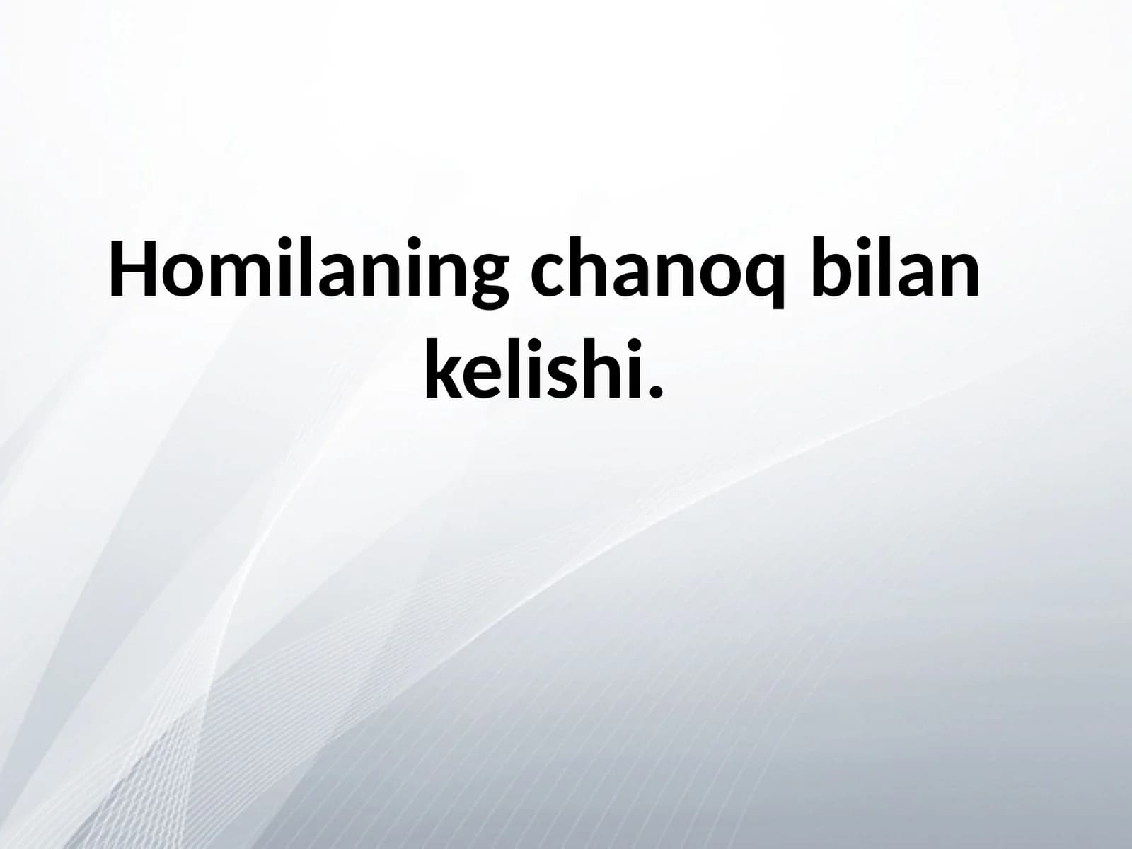 Homilaning Chanoq bilan kelshi
