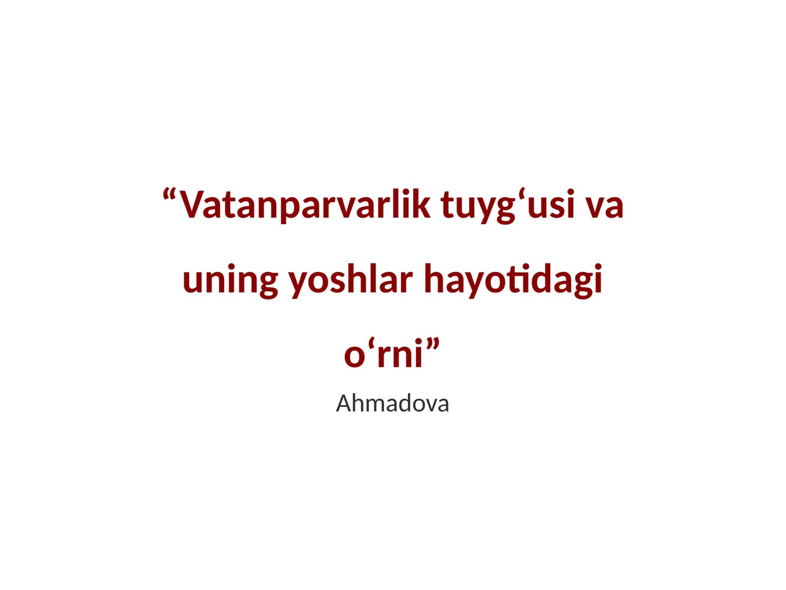 Vatanparvarlik tuyg‘usi va uning yoshlar hayotidagi o‘rni