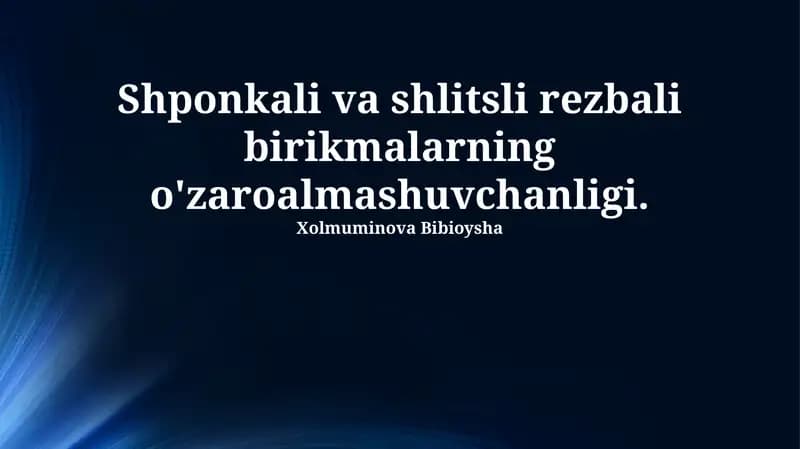 Splined va Slotted Ulanishlar: Xususiyatlar va Farqlar