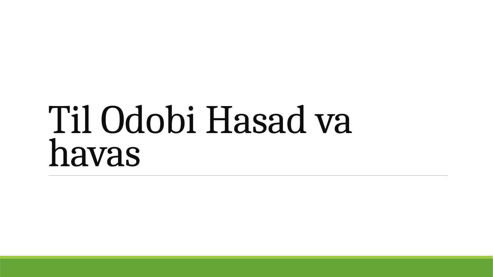 Til Odobi Hasad va havas