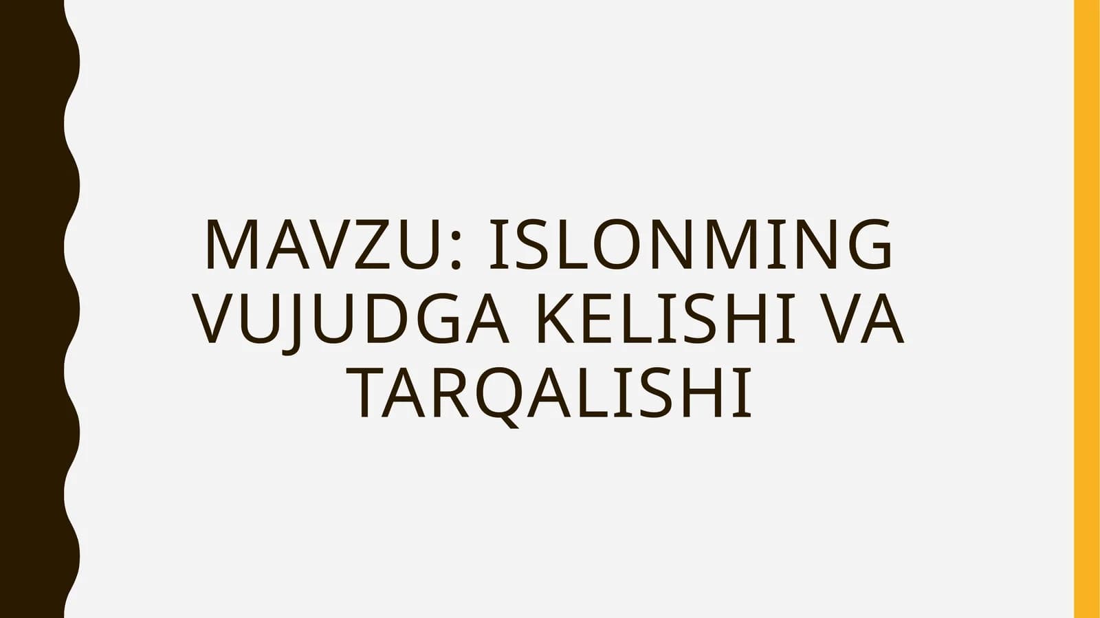 Islonming vujudga kelishi va tarqalishi