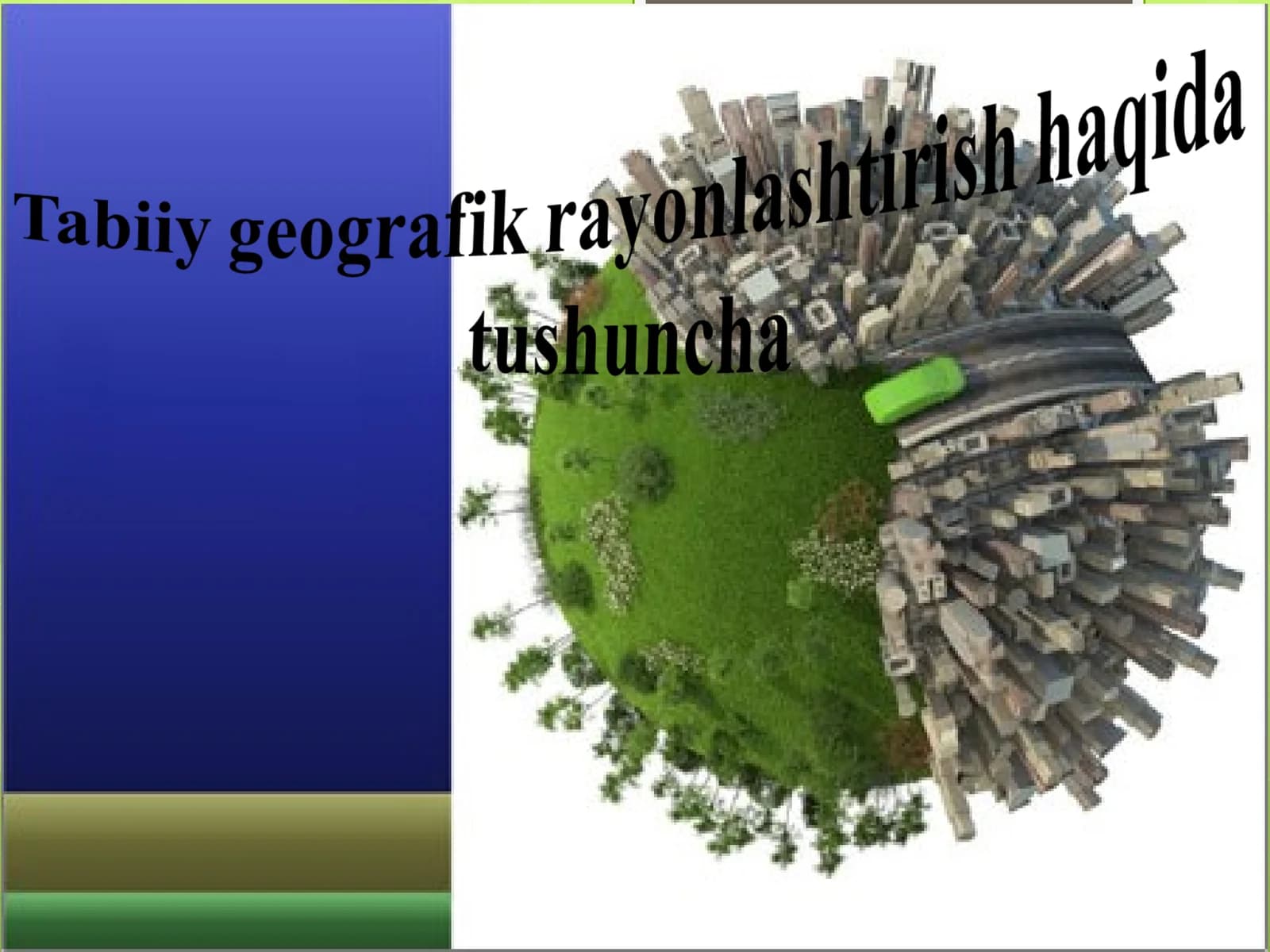 Tabiiy geografik rayonlashtirish haqida tushuncha