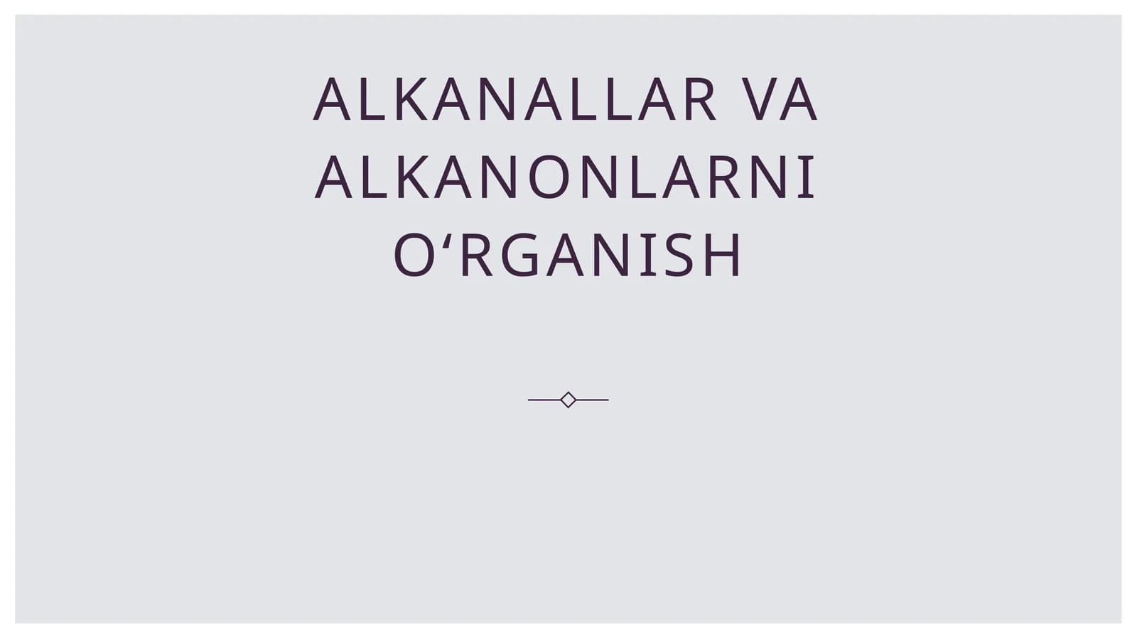 Alkanallar va alkanonlarni o‘rganish