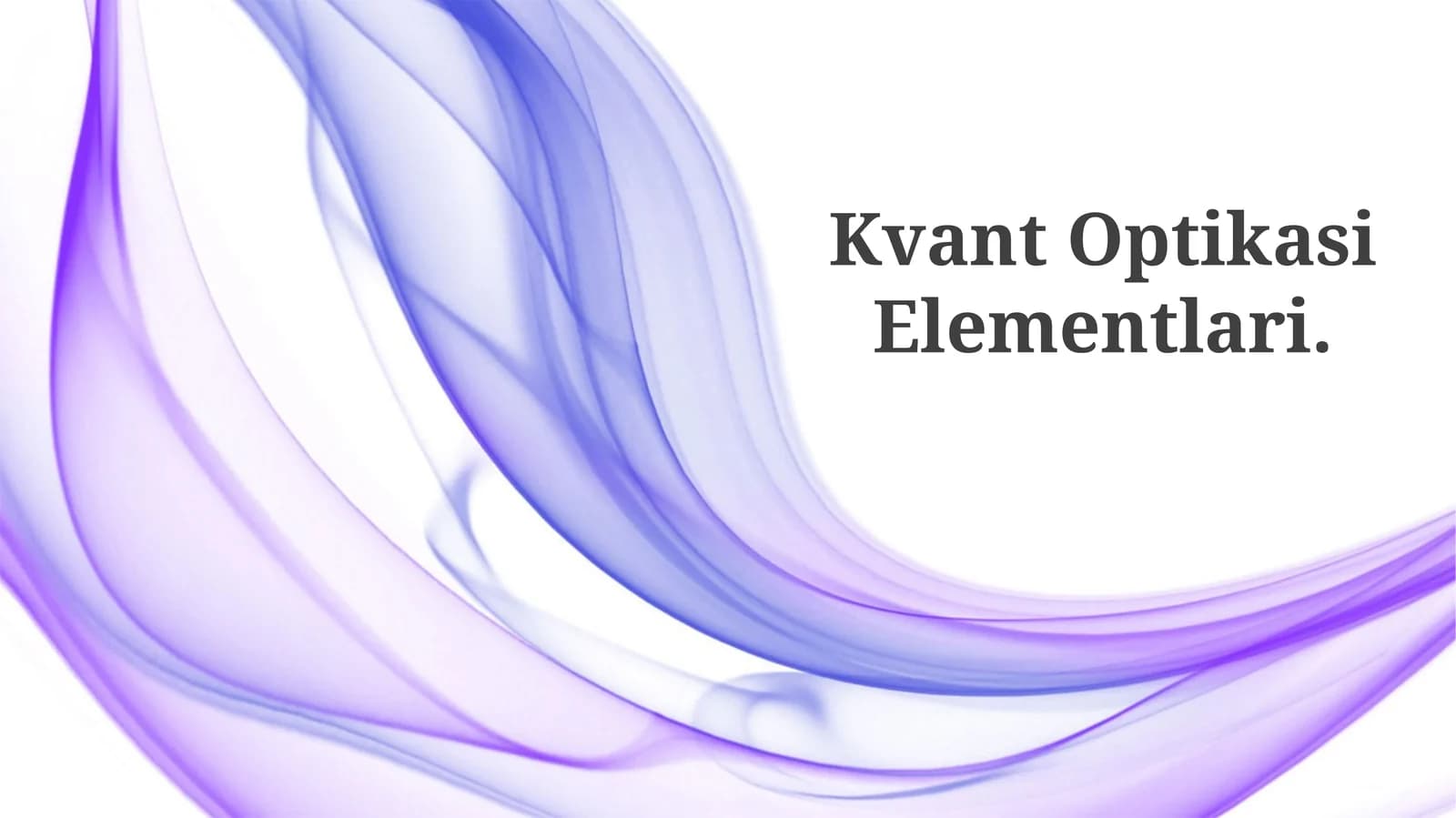 Kvant Optikasi Elementlari