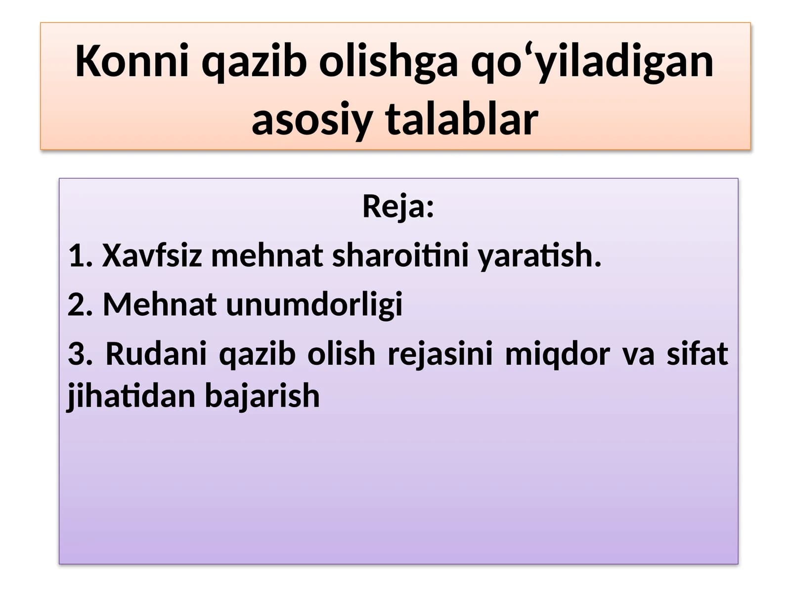 Konni qazib olishga qo‘yiladigan asosiy talablar