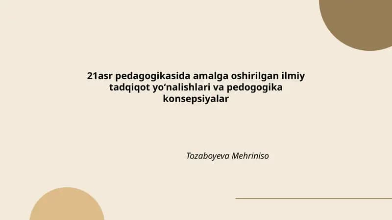21-asr pedagogikasida amalga oshirilgan ilmiy tadqiqot yoʻnalishlari va pedogogika konsepsiyalar