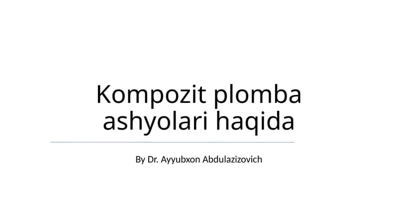 Kompozit plomba ashyolari haqida