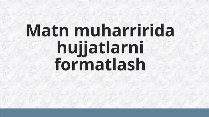Matn muharririda hujjatlarni formatlash