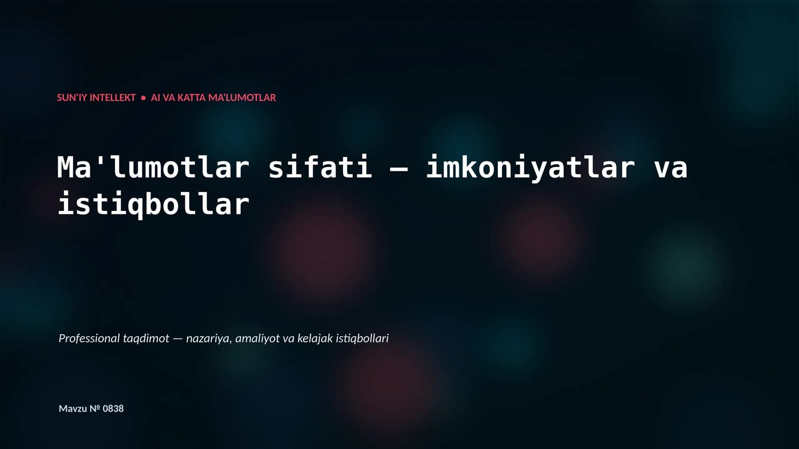 SUN'IY INTELLEKT • AI VA KATTA MA'LUMOTLAR