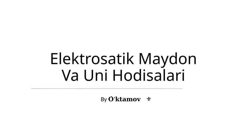 Elektrosatik Maydon Va Uni Hodisalari