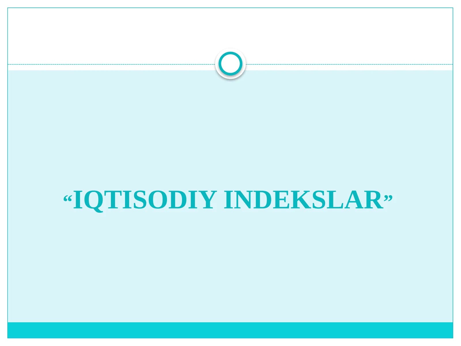 IQTISODIY INDEKSLAR