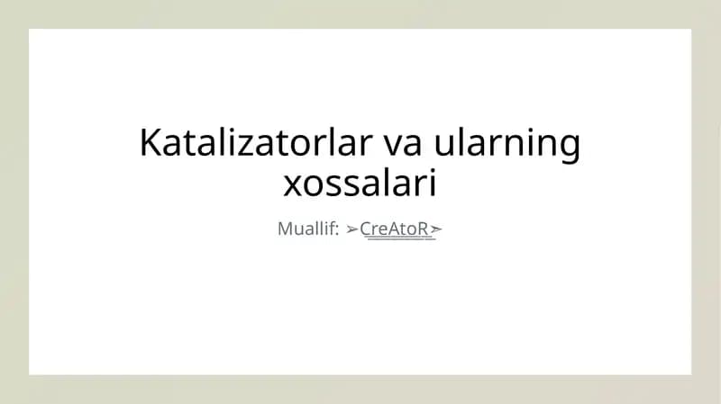 Katalizatorlar va ularning xossalari