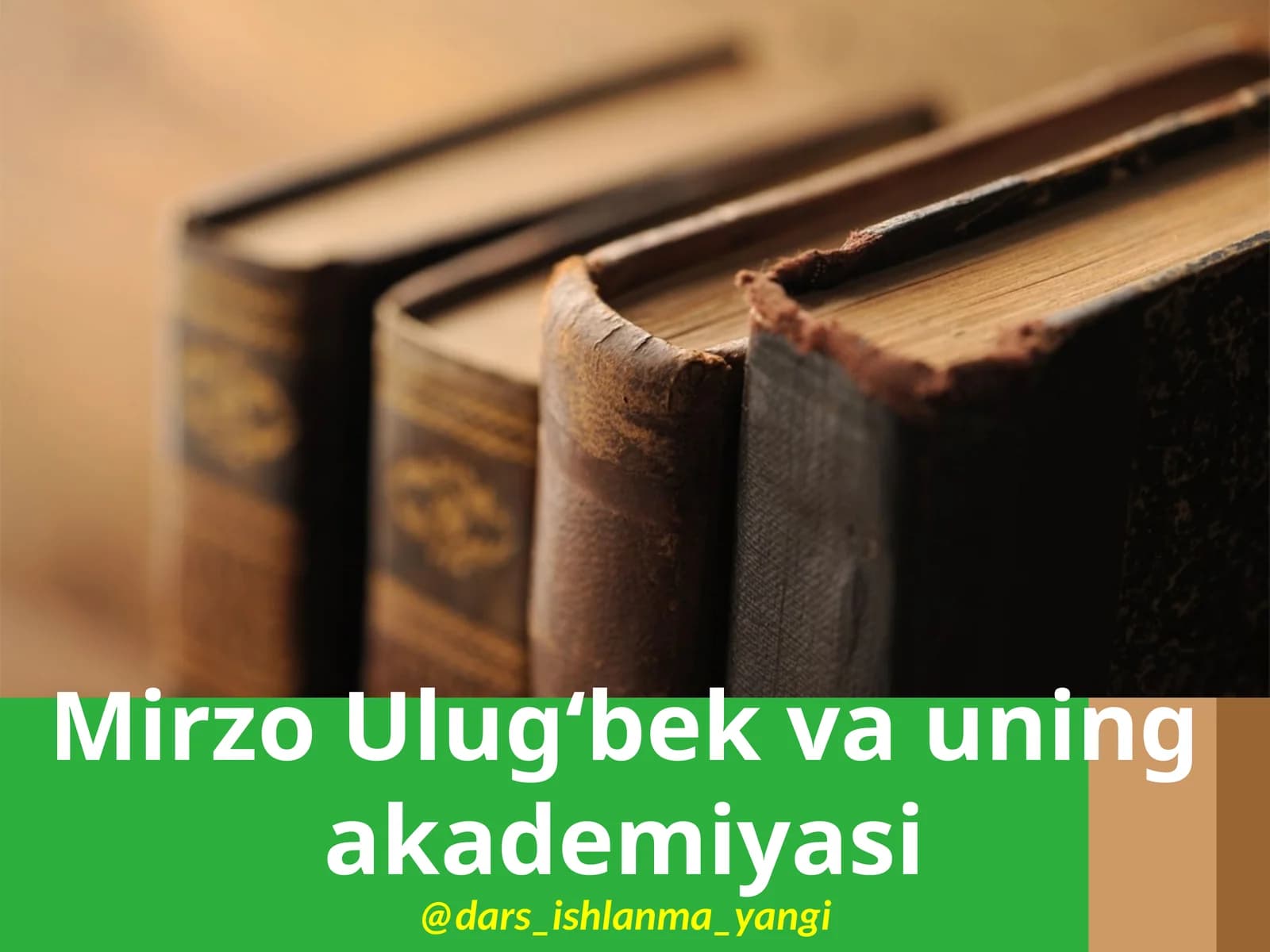 Mirzo Ulug‘bek va uning yoshlik yillari