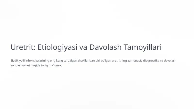 Uretrit: Etiologiyasi va Davolash Tamoyillari
