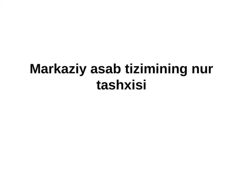 Markaziy asab tizimining nur tashxisi