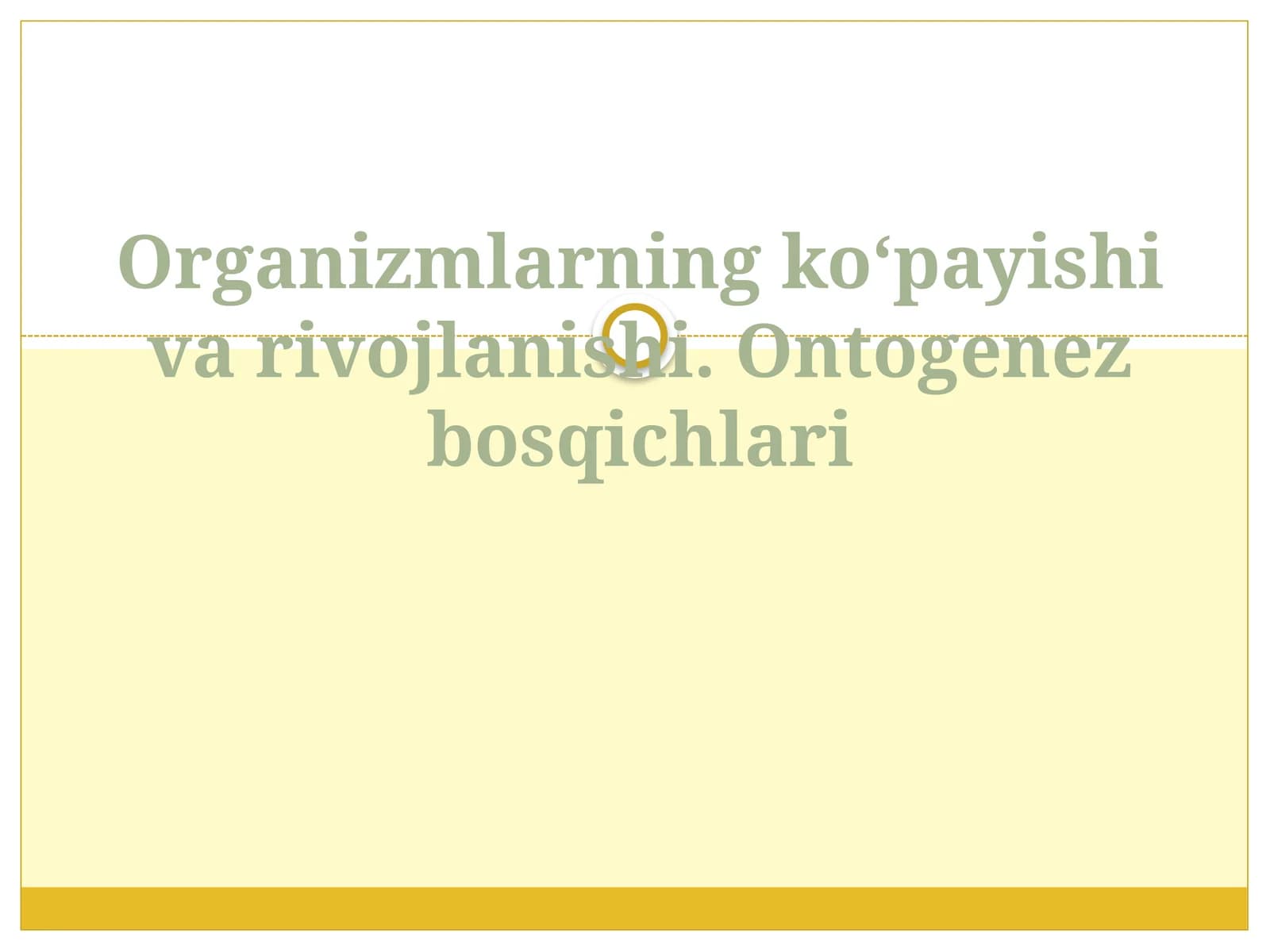 Ontogenez bosqichlari