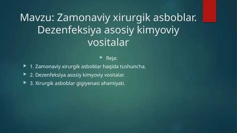 Zamonaviy xirurgik asboblar. Dezenfeksiya asosiy kimyoviy vositalar