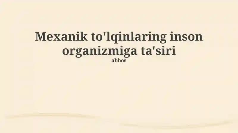 Mexanik to'lqinlarning inson organizmiga ta'siri