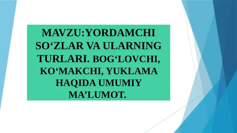 Yordamchi so‘zlar va ularning turlari