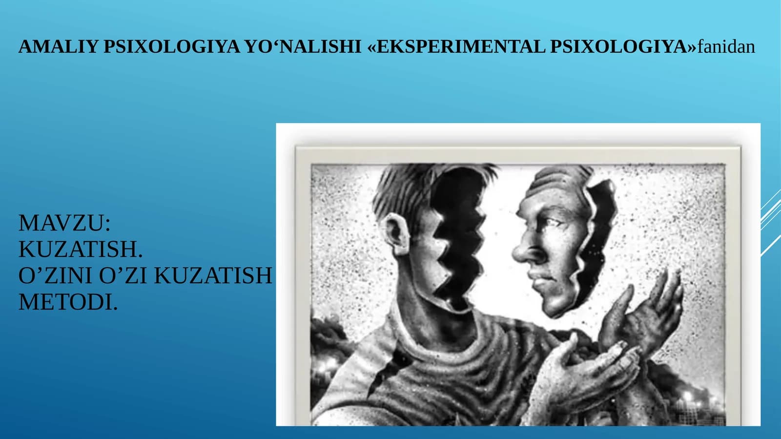 Kuzatish. O’zini-o’zi kuzatish Metodi