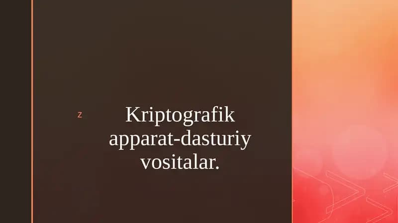 Kriptografik apparat-dasturiy vositalar.