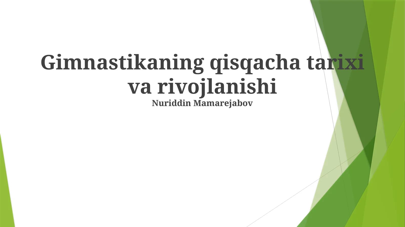 Gimnastikaning qisqacha tarixi va rivojlanishi
