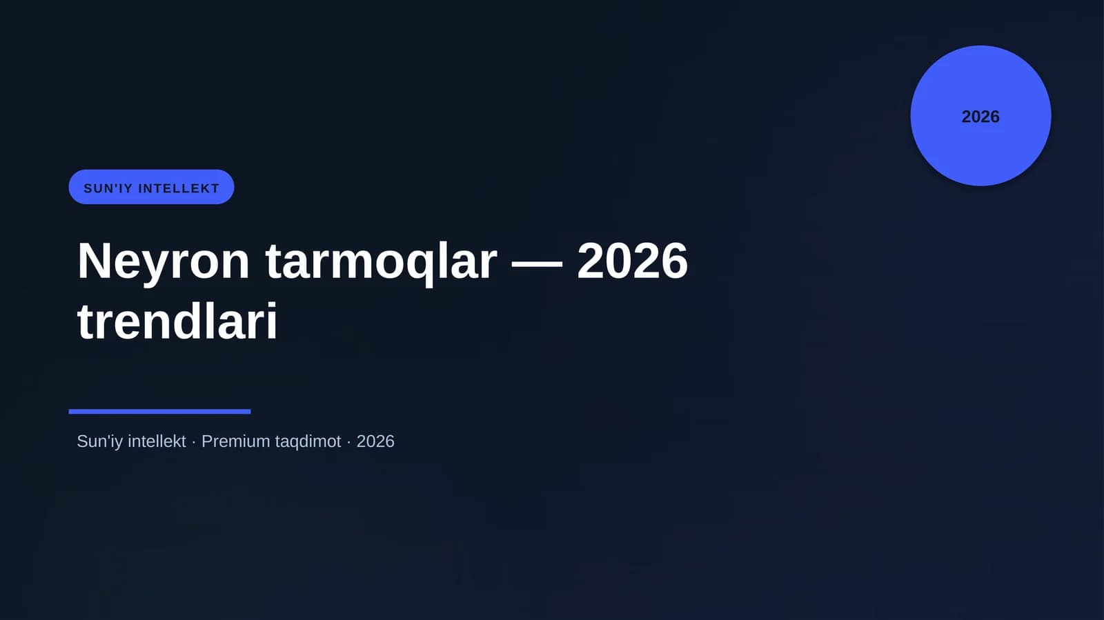 Neyron tarmoqlar — 2026 trendlari