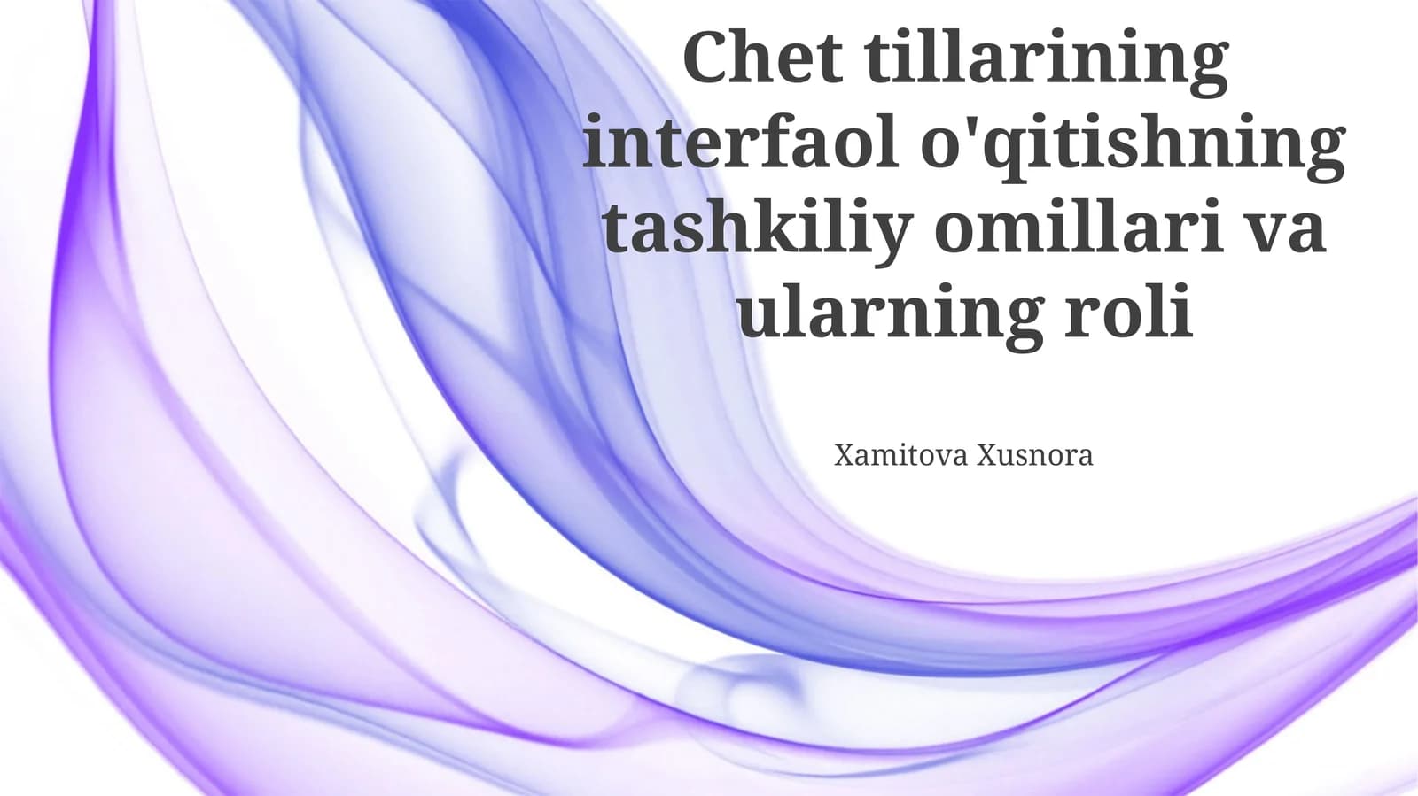Chet Tillaridagi Interaktiv Ta'limning Tashkiliy Omillari