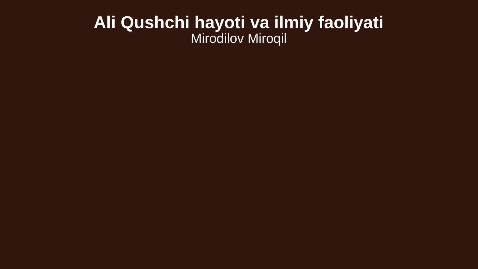 Ali Qushchi hayoti va ilmiy faoliyati