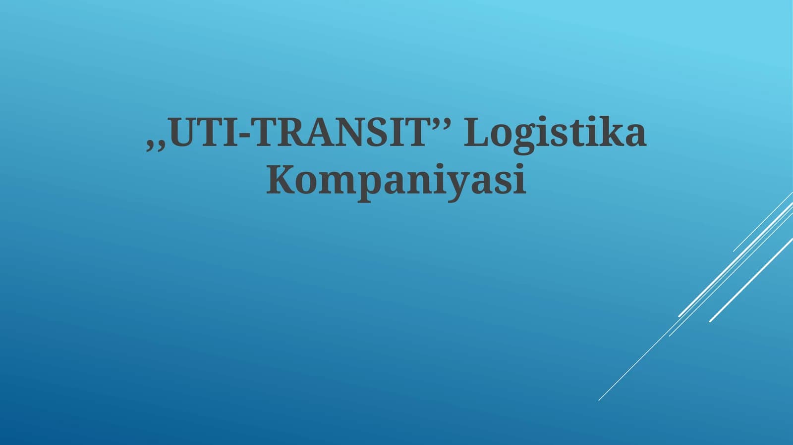 UTI-TRANSIT’’LogistikaKompaniyasi