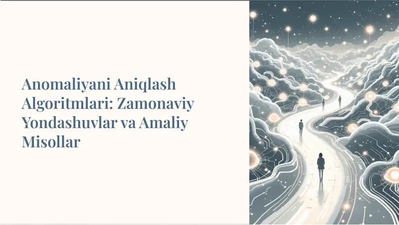 Anomaliyani aniqlash algoritmlari. Zamonaviy yondashuvlar va amaliy misollar