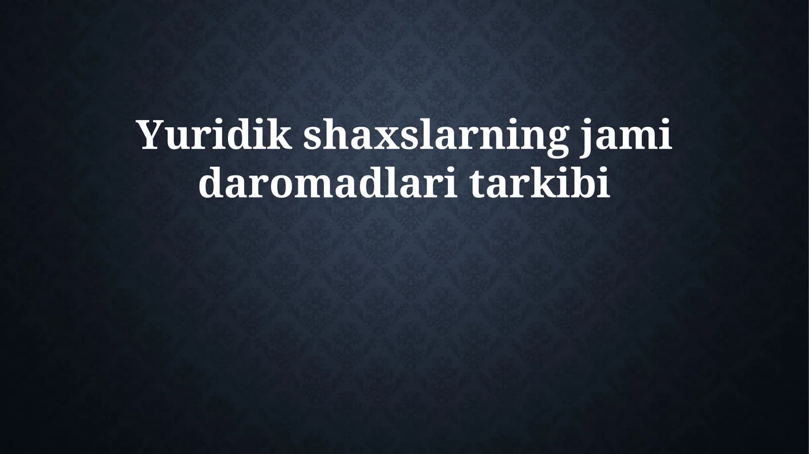 Yuridik shaxslarning jami daromadlari tarkibi