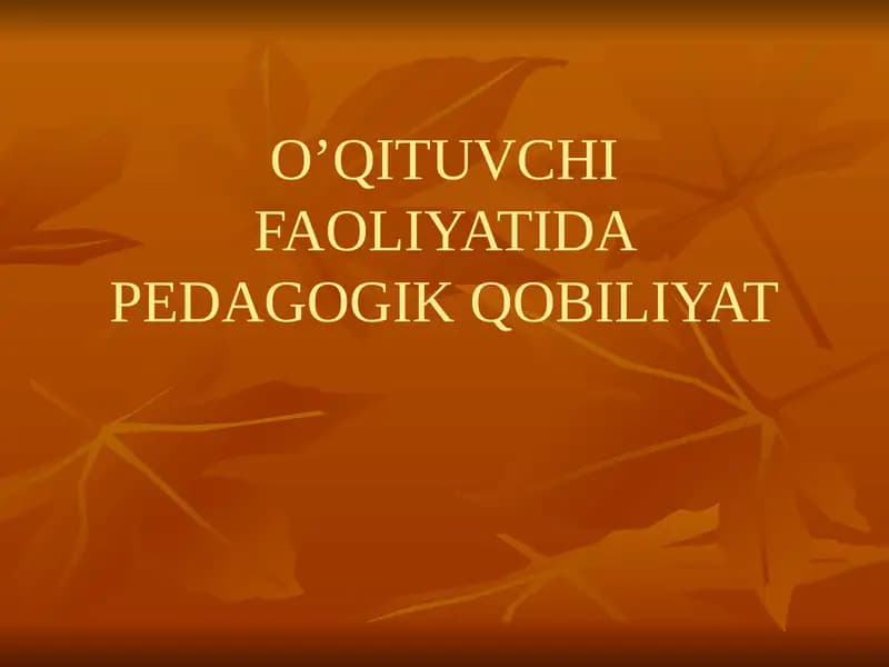 O’QITUVCHI FAOLIYATIDA PEDAGOGIK QOBILIYAT