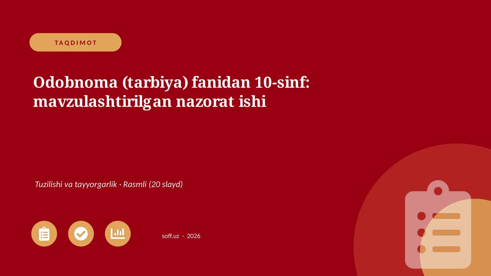 Odobnoma (tarbiya) fanidan 10-sinf: mavzulashtirilgan nazorat ishi