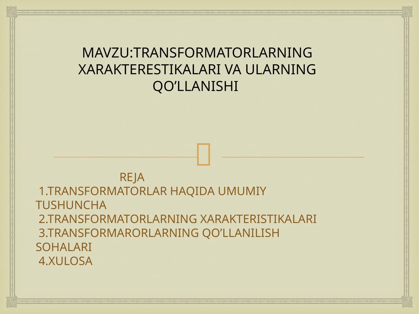 TRANSFORMATORLAR HAQIDA UMUMIY TUSHUNCHA