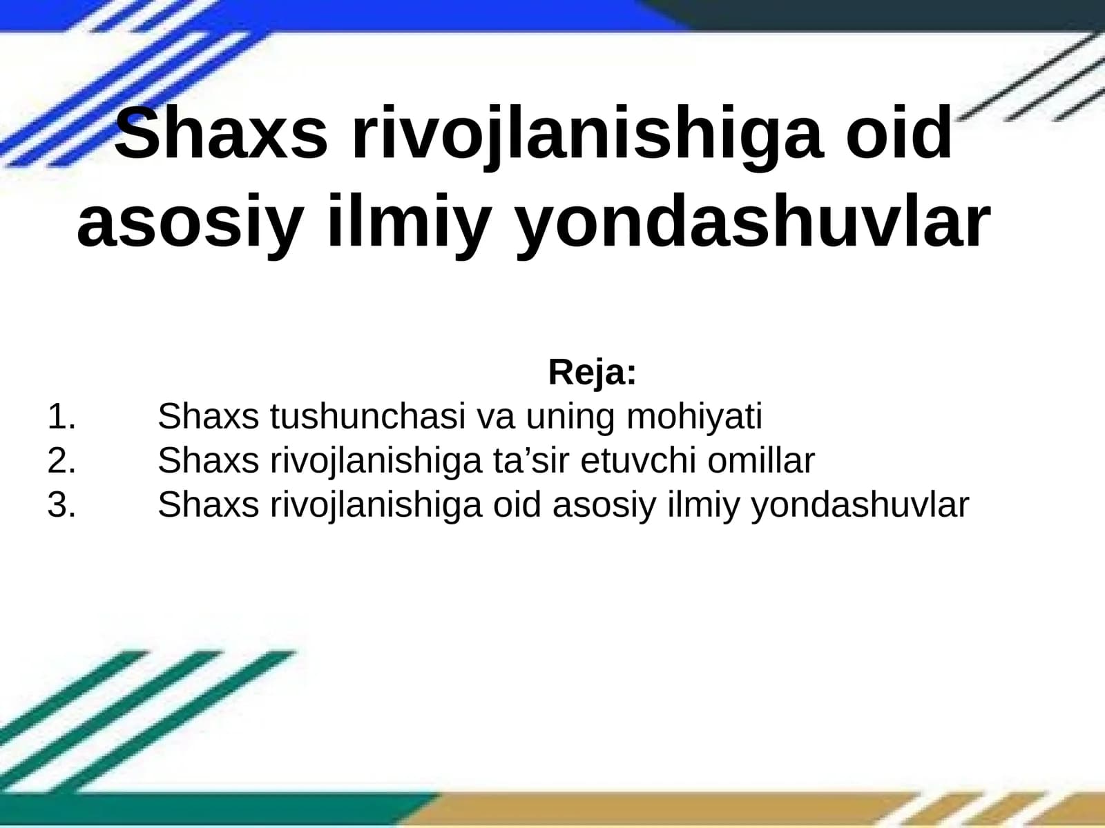 Shaxs rivojlanishiga oid asosiy ilmiy yondashuvlar