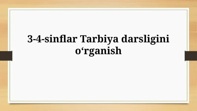 3-4-sinflar Tarbiyadarsligini oʻrganish