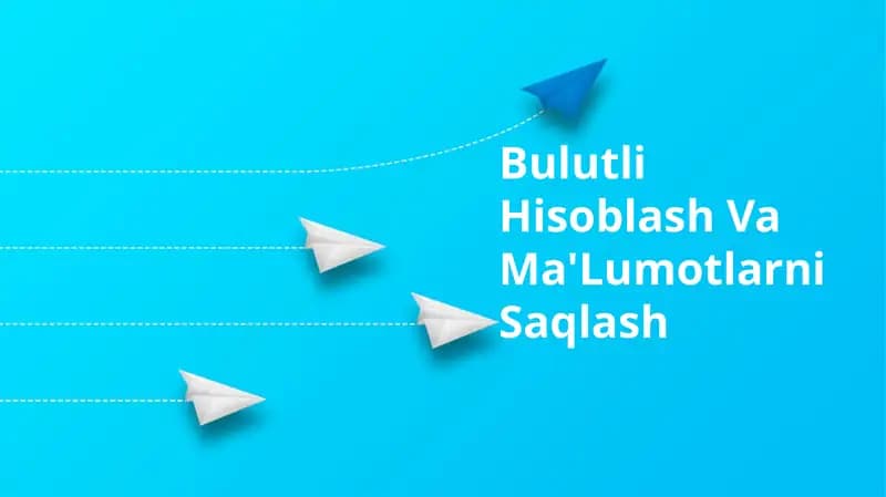 Bulutli Hisoblash Va Ma'Lumotlarni Saqlash