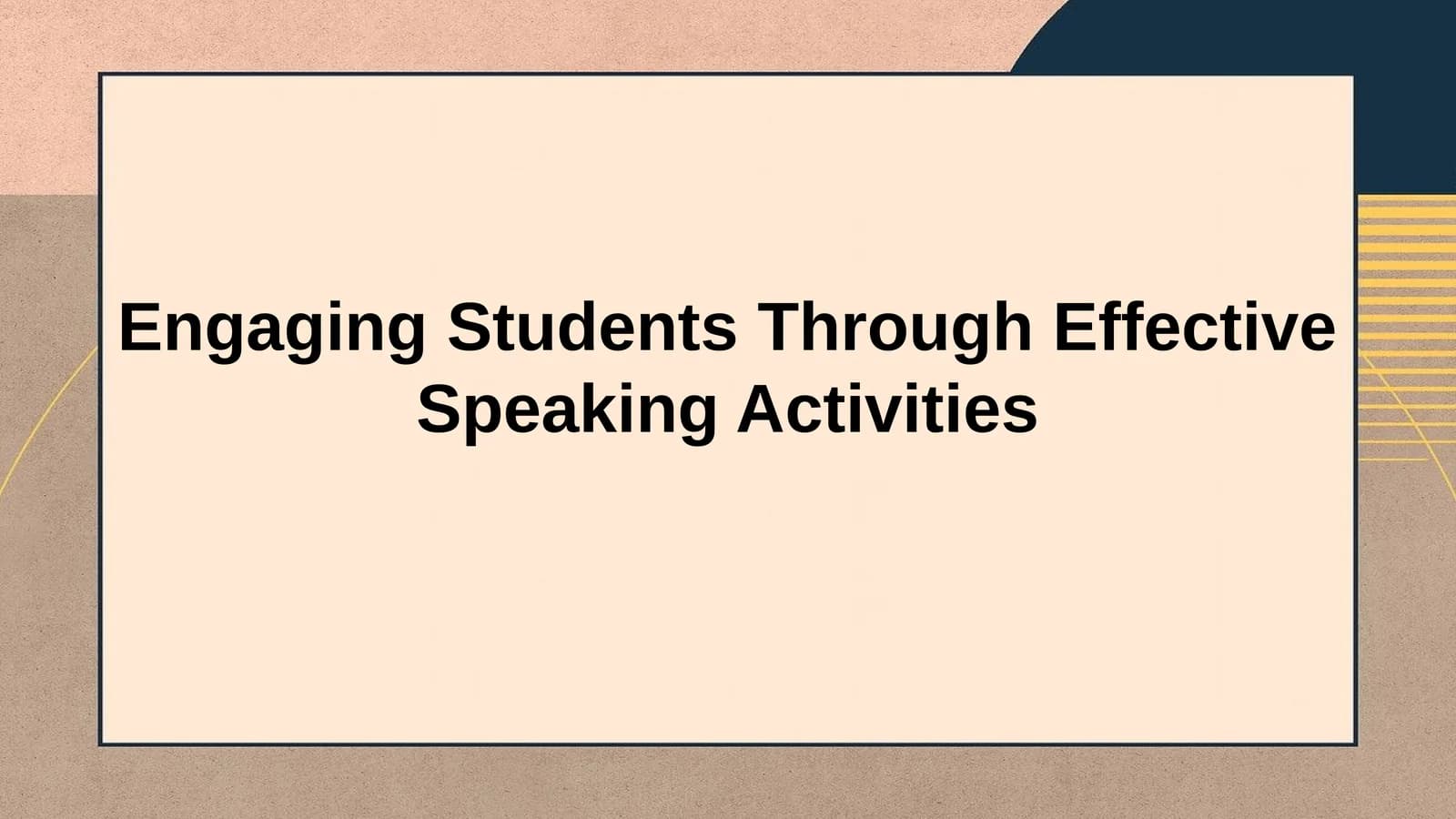 Engaging Students Through Effective Speaking Activities