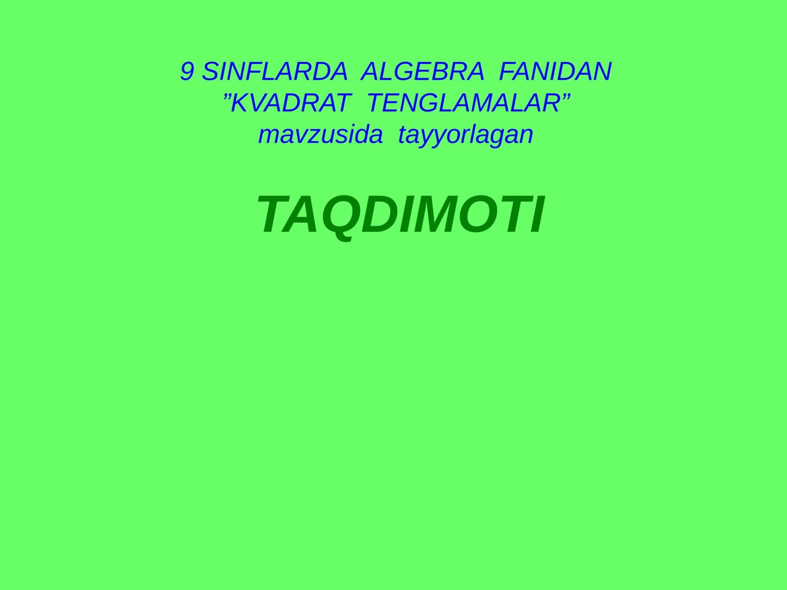 "KVADRAT TENGLAMALAR"