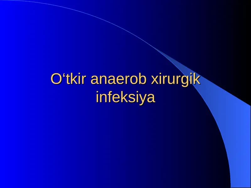 O‘tkir anaerob xirurgik infeksiya