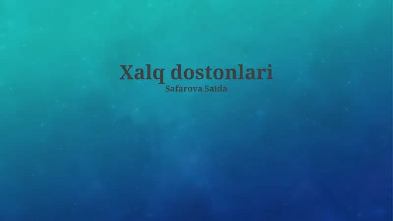 Xalq eposlari: Ta'rif va xususiyatlar