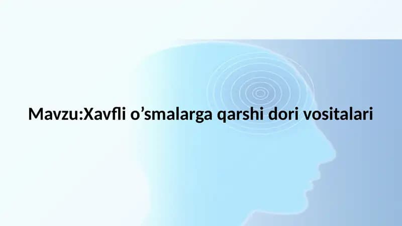Xavfli o'smalarga qarshi dori vositalar