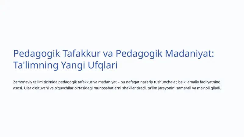 Pedagogik Tafakkur va Pedagogik Madaniyat: Ta'limning Yangi Ufqlari