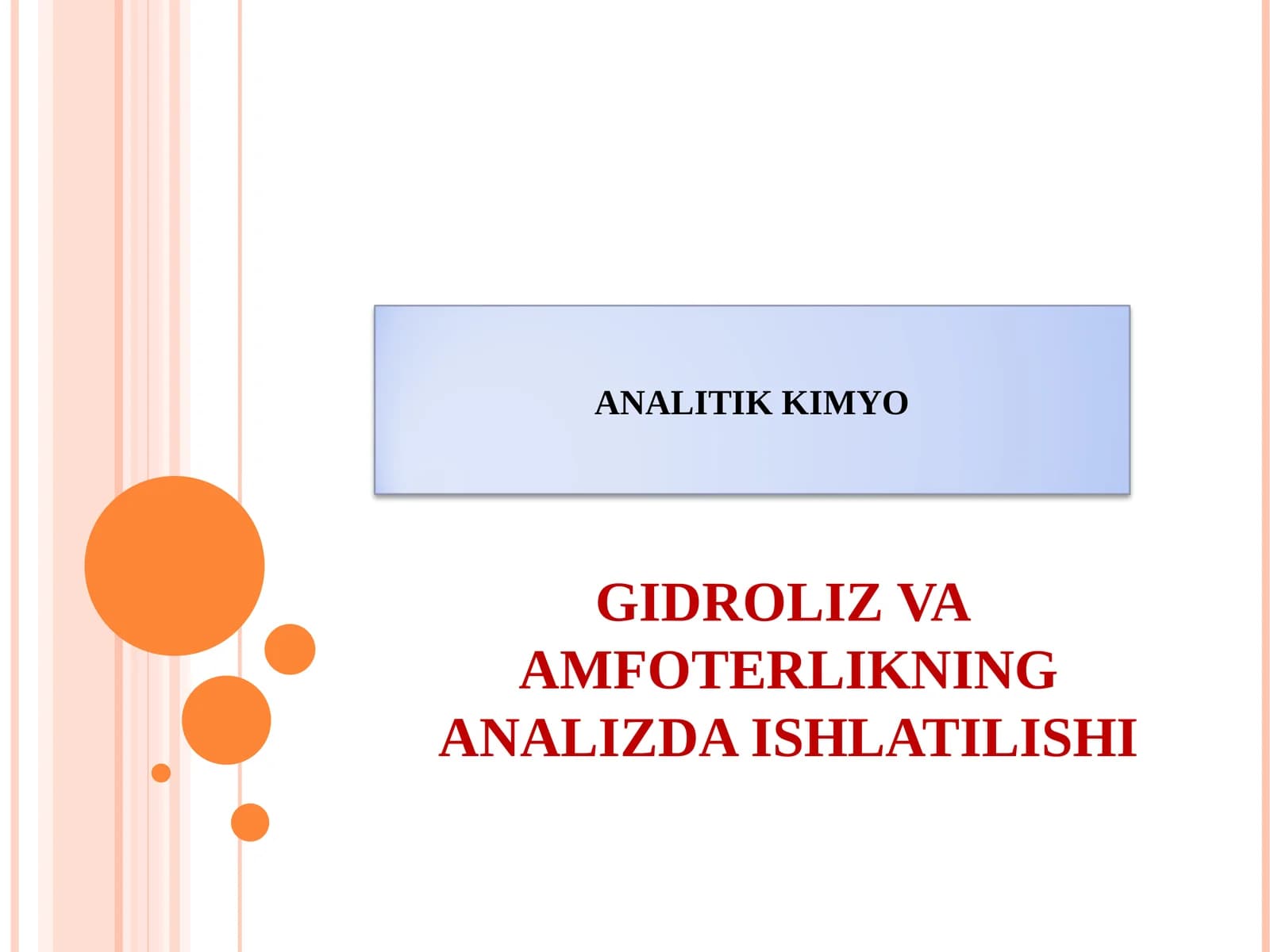 GIDROLIZ VA  AMFOTERLIKNING ANALIZDA ISHLATILISHI