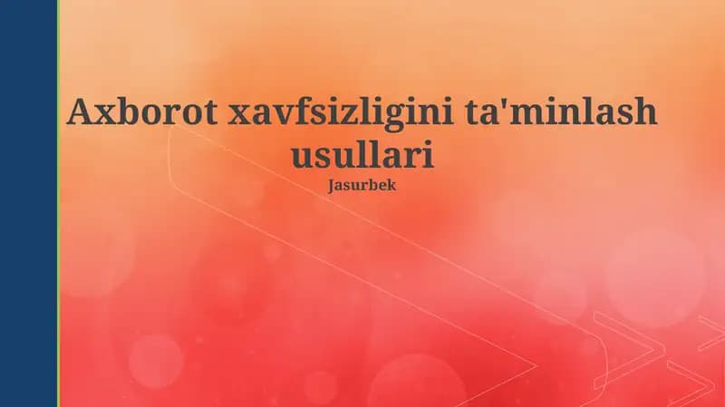 Axborot xavfsizligini ta'minlash usullari