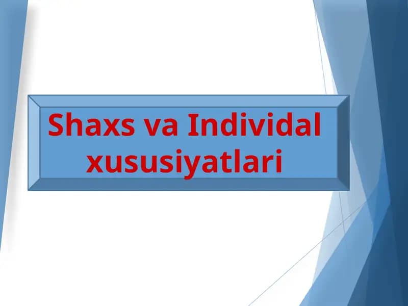 Shaxsning individual xususiyatlari