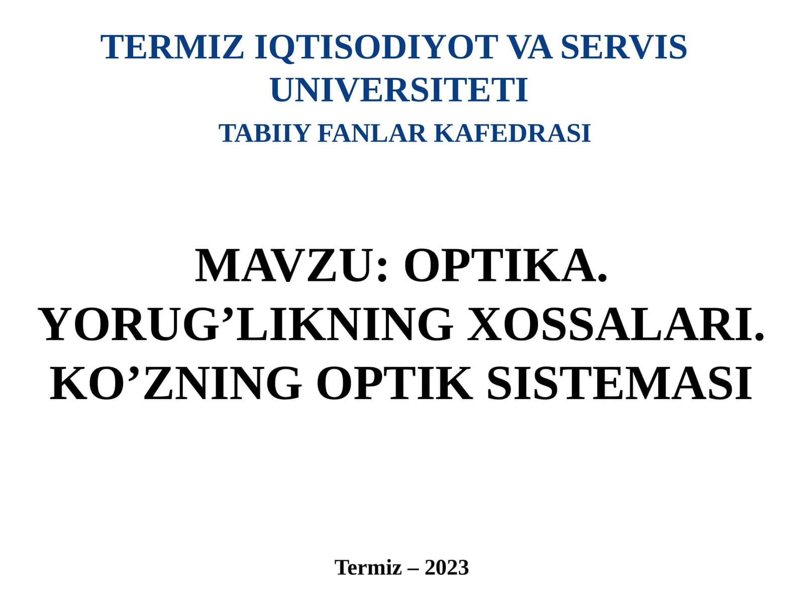 OPTIKA. YORUG’LIKNING XOSSALARI. KO’ZNING OPTIK SISTEMASI
