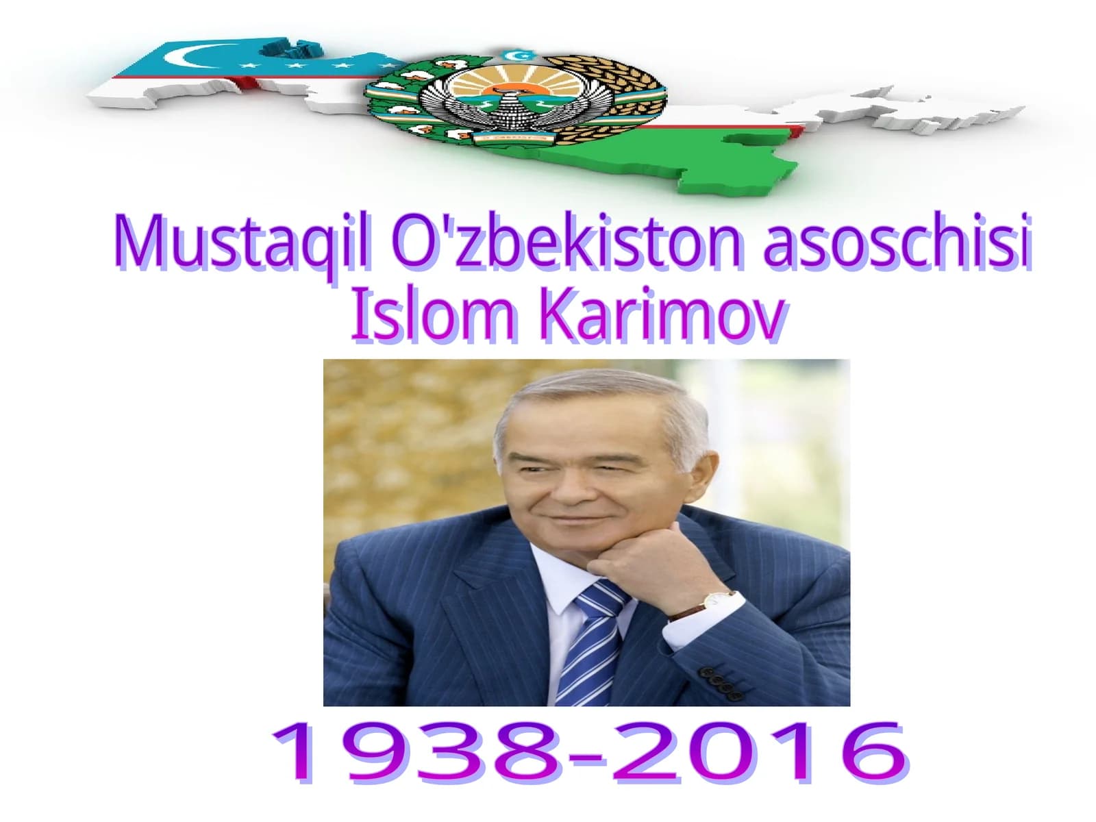 Mustaqil O'zbekiston asoschisi Islom Karimov